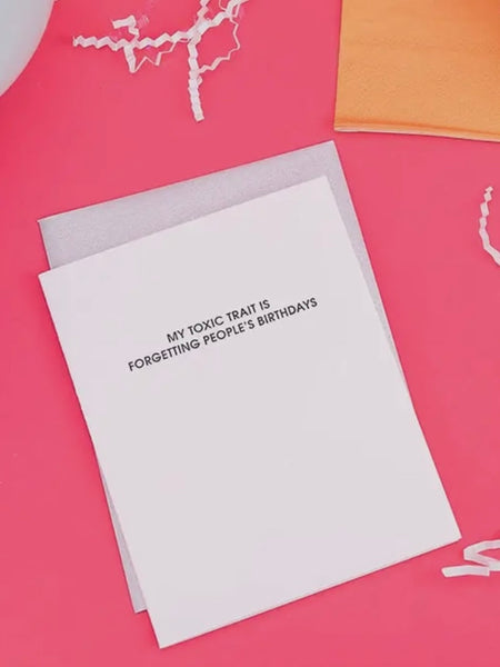 Toxic Trait Forgetting Birthdays Card