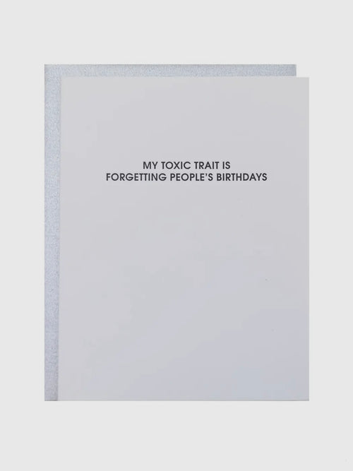 Toxic Trait Forgetting Birthdays Card