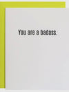 You Are A Badass Card