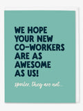 Awesome New Coworkers Card