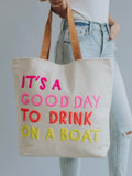 Drink On A Boat Tote